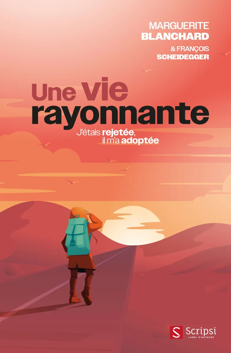 Une vie rayonnante - J'étais rejetée, il m'a adoptée - PDF