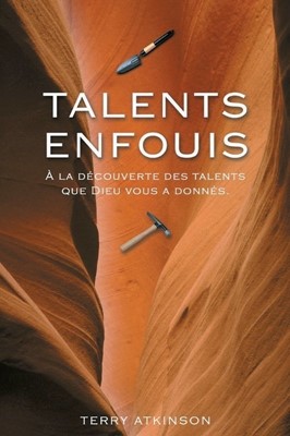 Talents enfouis - A la découverte des talents que Dieu vous a donnés