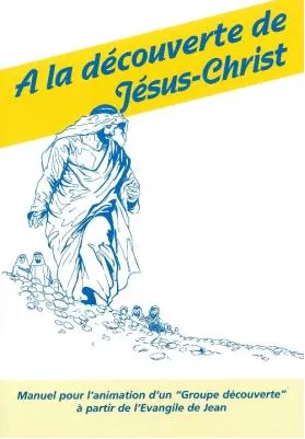 À la découverte de Jésus-Christ