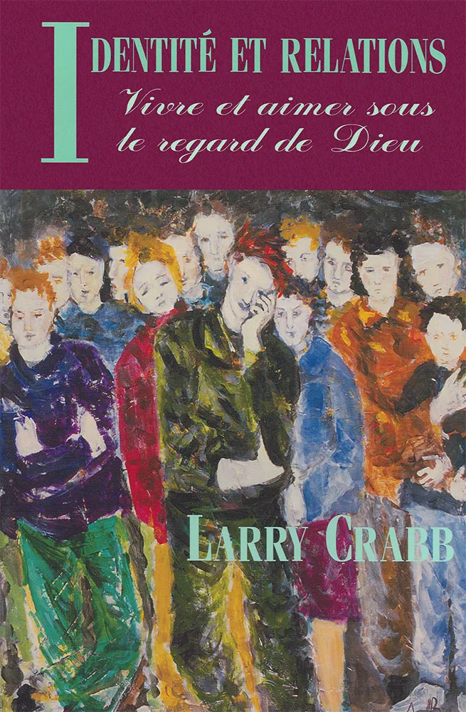 Identité et relations - Vivre et aimer sous le regard de Dieu