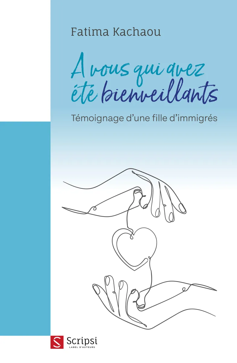 A vous qui avez été bienveillants - Témoignage d'une fille d'immigrés - PDF