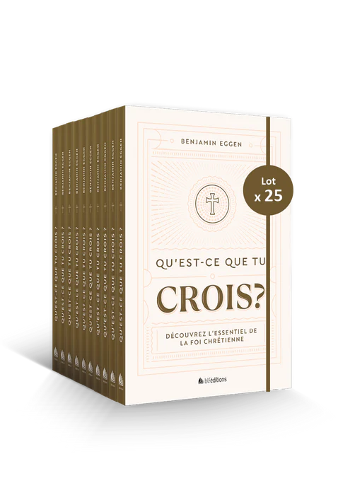 Qu’est-ce que tu crois ? - Découvrez l’essentiel de la foi chrétienne - Lot de 25 exemplaires