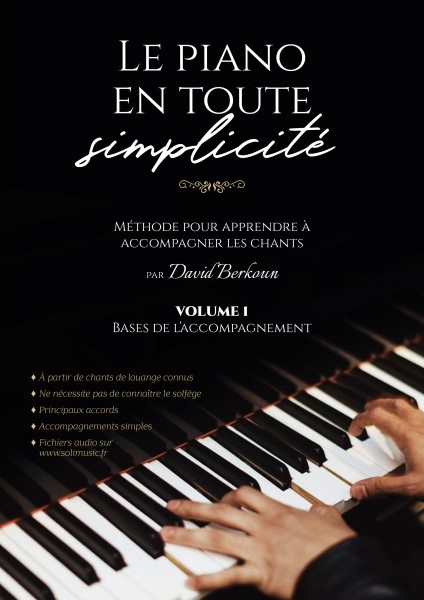 Piano en toute simplicité  (Le) - Volume 1 - bases de l'accompagnement