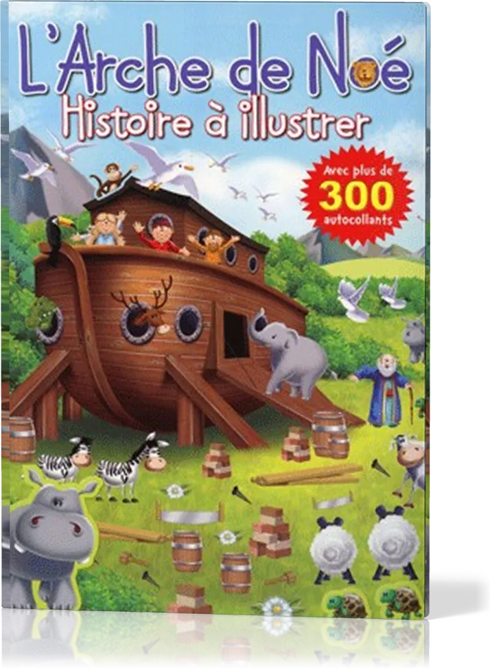 Arche de Noé (L') - Histoires à illustrer - avec plus de 300 autocollants