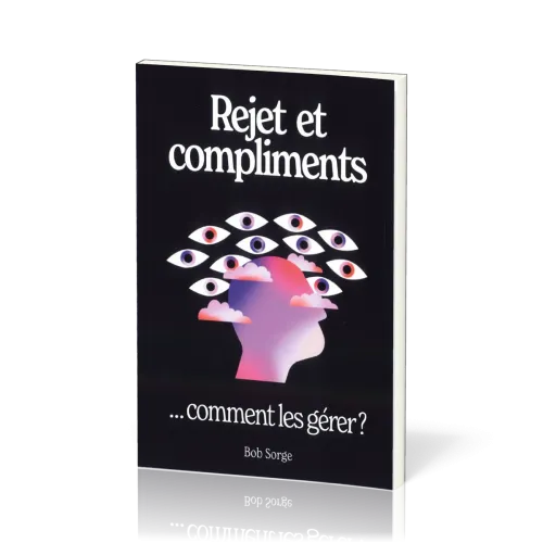 Rejet et compliments… comment les gérer?