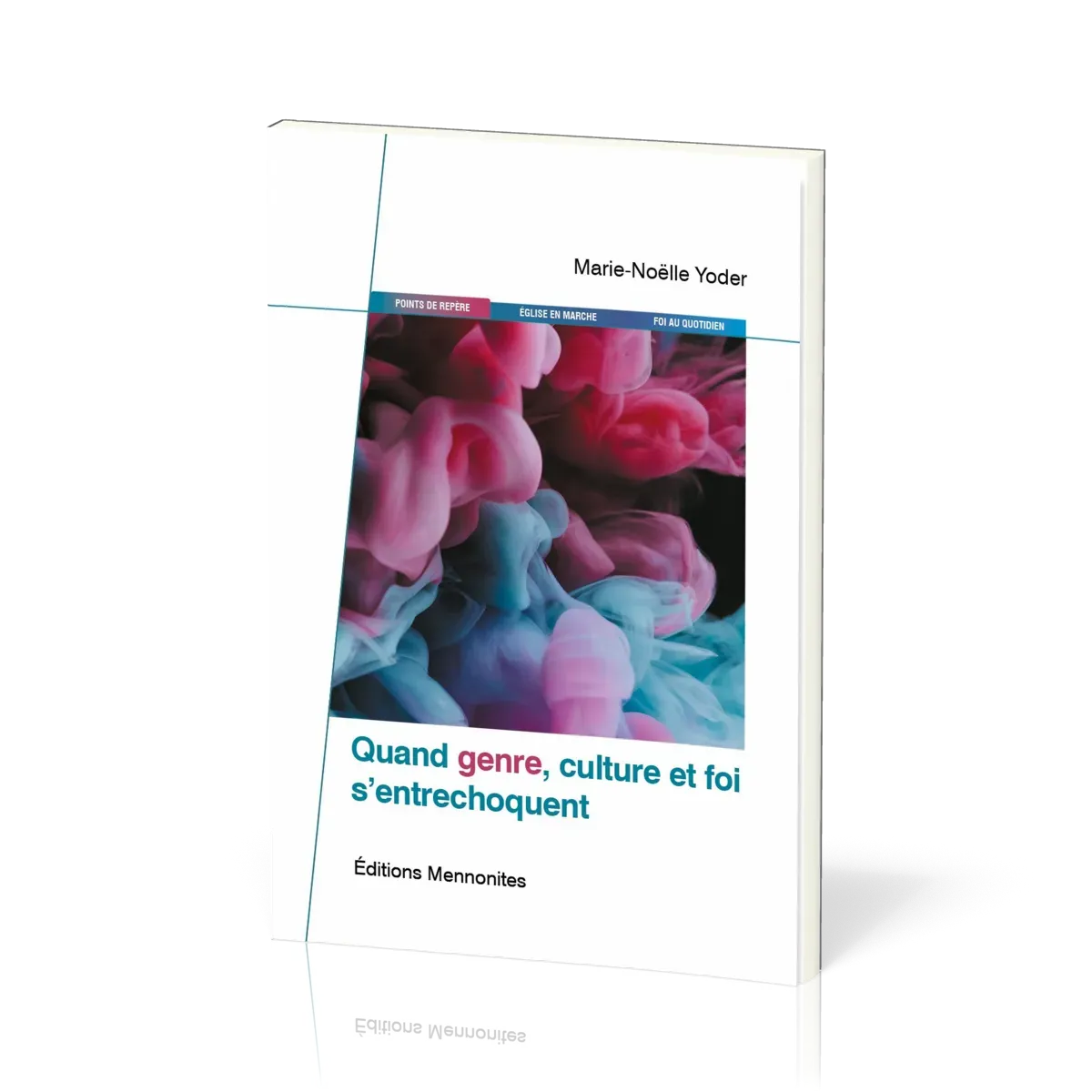 Quand genre, culture et foi s’entrechoquent - 20 questions sur le genre [Dossiers de Christ seul...