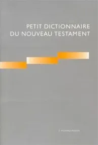 Petit dictionnaire du Nouveau Testament