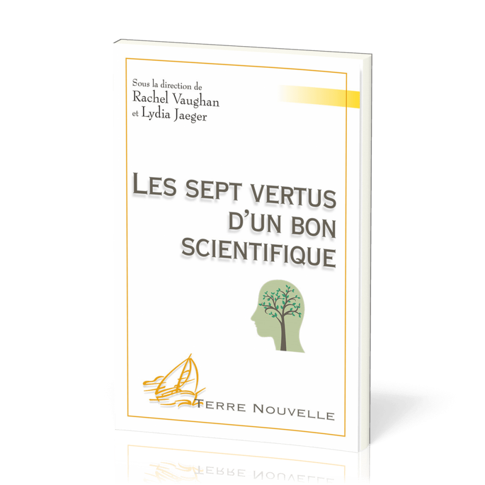 Sept Vertus d'un bon scientifique (Les) - [Terre nouvelle]