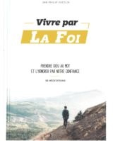 Vivre par la foi, prendre Dieu au mot