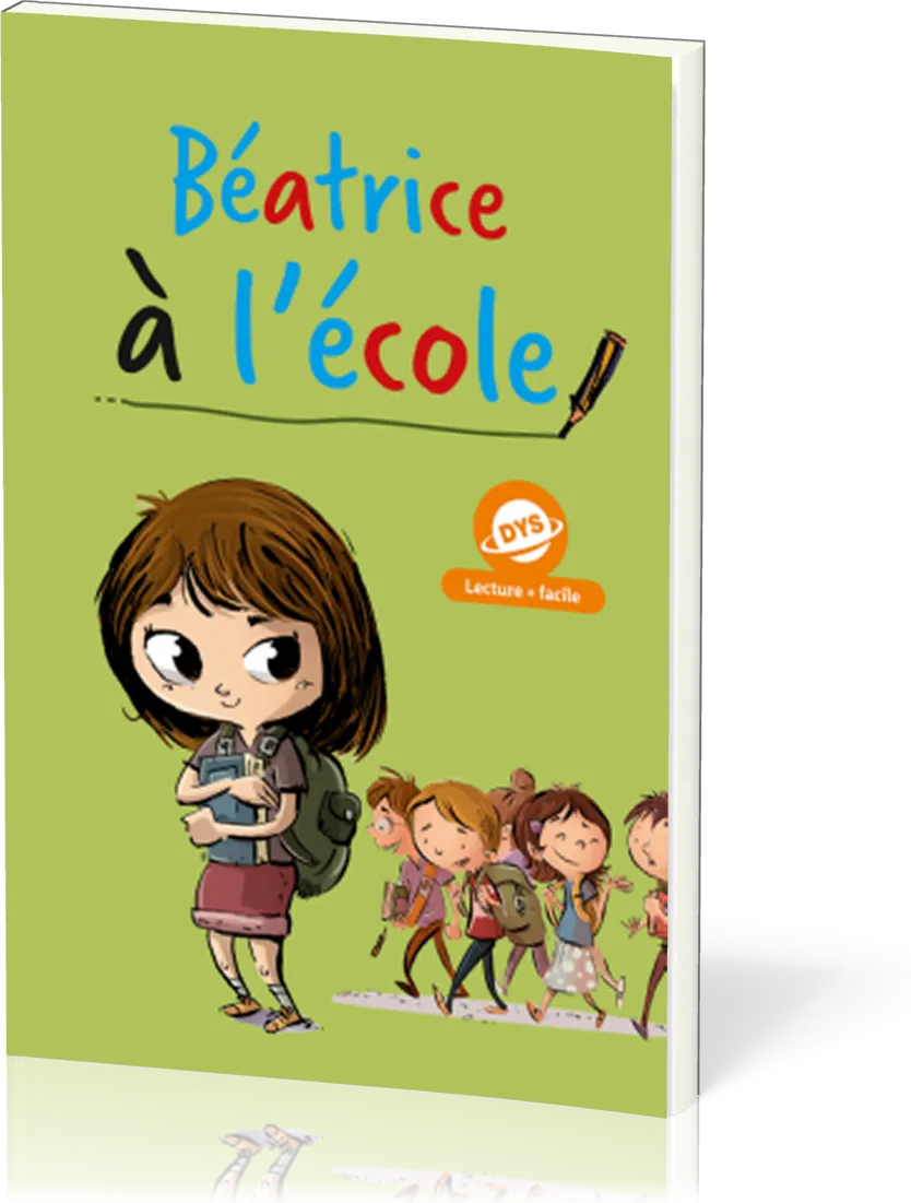 Béatrice à l'école - Texte adapté aux lecteurs Dys