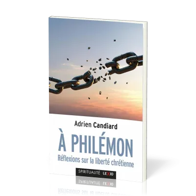 À Philémon - Réflexions sur la liberté chrétienne