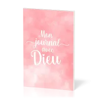 Mon journal avec Dieu - tome 1 [Le Fruit de l'Esprit]