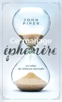 Ce mariage éphémère - Un reflet de l'alliance éternelle