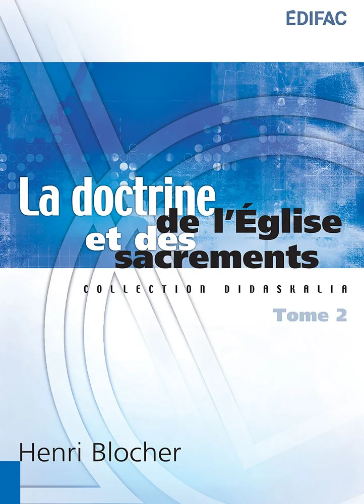 Doctrine de l'Église et des sacrements (La) - tome 2 [collection Didaskalia]