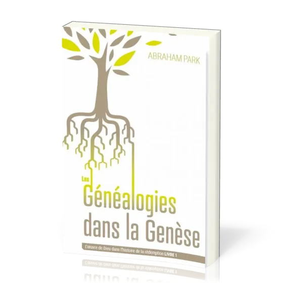 Généalogies dans la Genèse - L'oeuvre de Dieu dans l'histoire de la rédemption - Livre 1