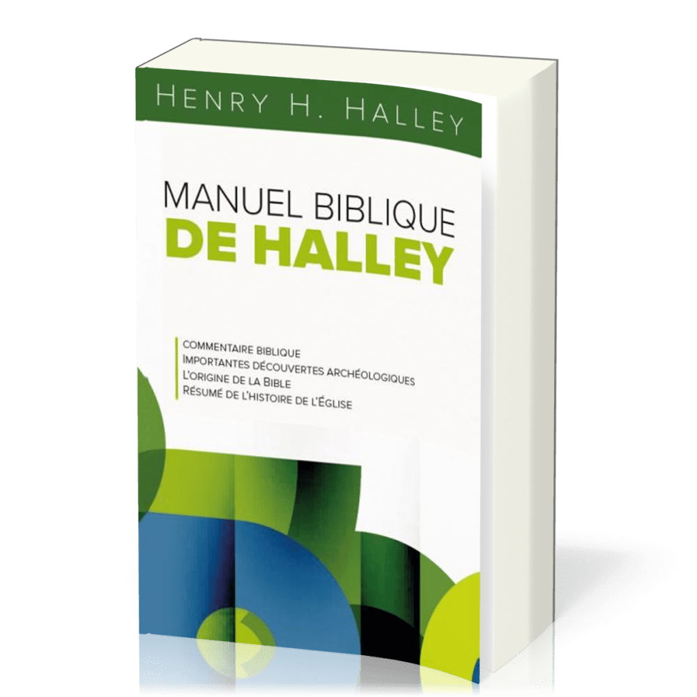 Manuel biblique de Halley - commentaire biblique, importantes découvertes archéologiques,...