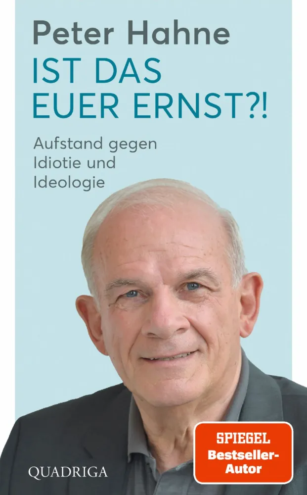 Ist das euer Ernst?! - Aufstand gegen Idiotie und Ideologie