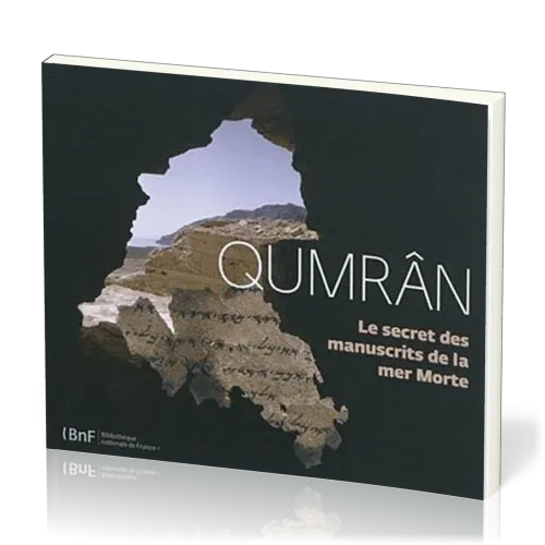 Qumrân - Le secret des manuscrits de la mer Morte