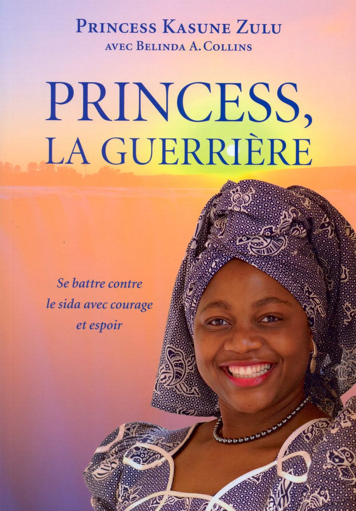 Princess, la guerrière - Se battre contre le sida avec courage et espoir