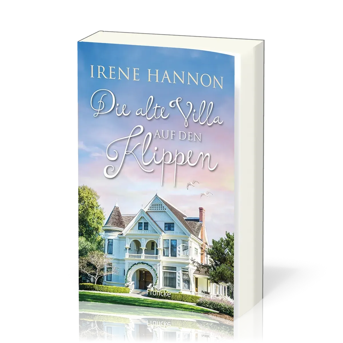 Die alte Villa auf den Klippen - Hope-Harbor-Reihe