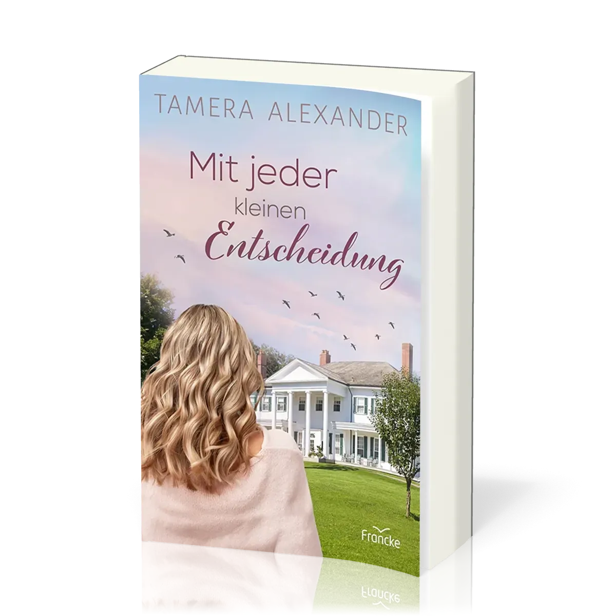 Mit jeder kleinen Entscheidung - Ein Haus. Zwei Frauen. Zwei Jahrhunderte.