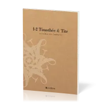 1-2 Timothée et Tite - La Bible en carnets