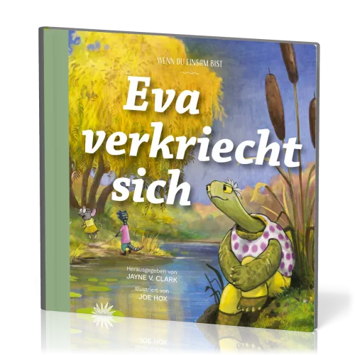 Eva verkriecht sich - Wenn du einsam bist - Reihe Gute Nachricht für kleine Leute