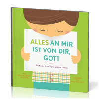 Alles an mir ist von dir, Gott - Wie Kinder ihren Körper schützen können