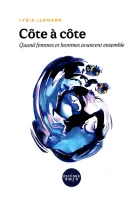 Côte à côte - Quand femmes et hommes avancent ensemble Côte à côte - Quand femmes et hommes avancent ensemble