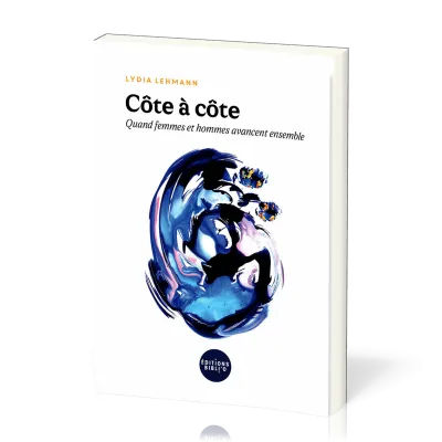Côte à côte - Quand femmes et hommes avancent ensemble