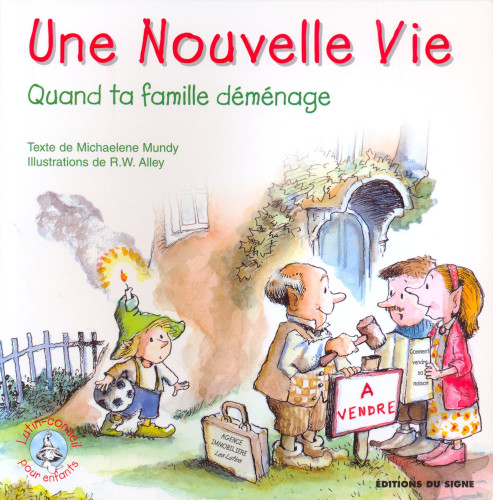 Une nouvelle vie - Collection: lutin-conseil pour enfants - Quand ta famille déménage