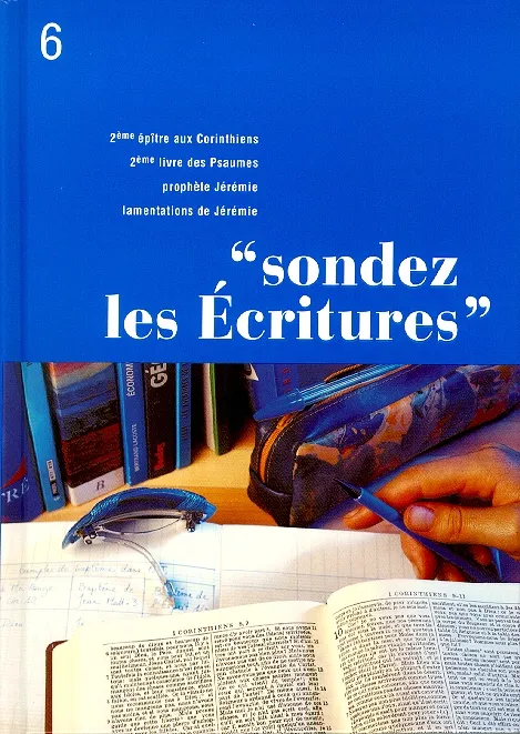 2 Corinthiens, 2ème livre des Psaumes, Jérémie, Lamentations de Jérémie - Sondez les Écritures...