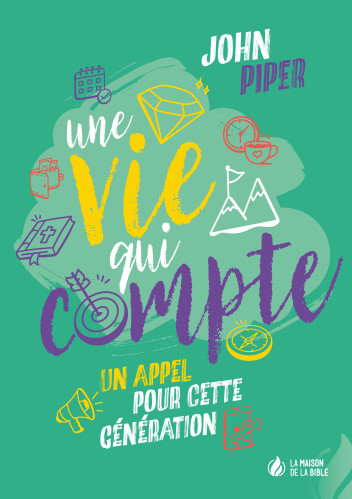 Une vie qui compte - Un appel pour cette génération - PDF