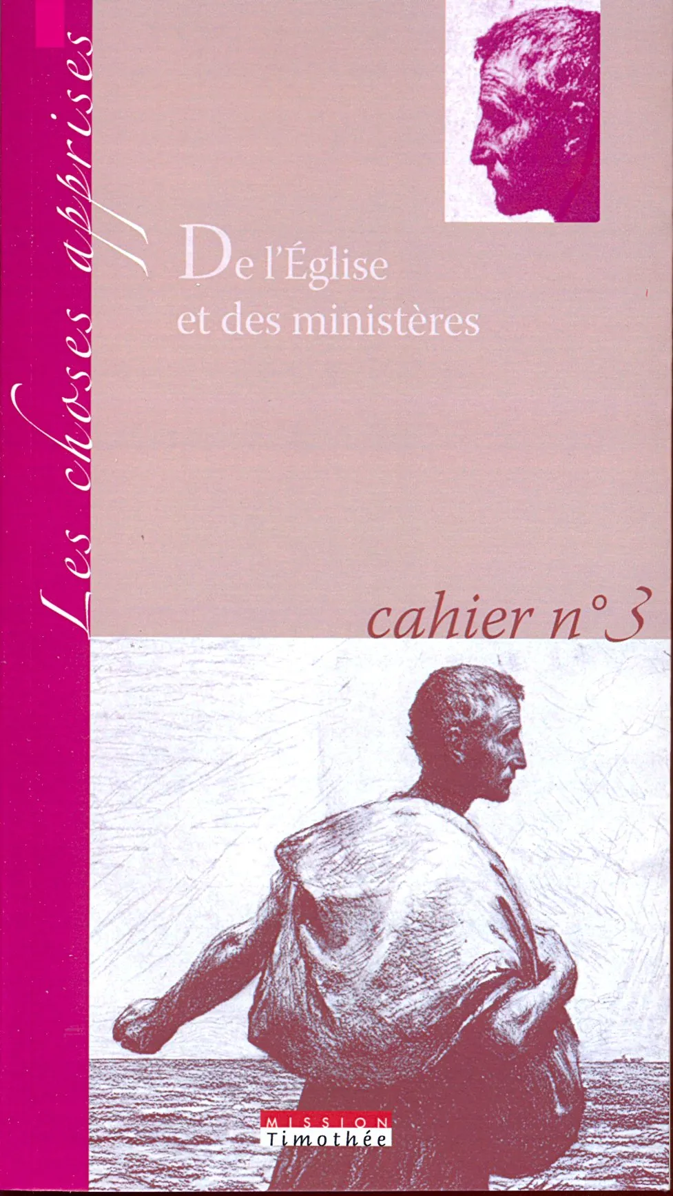 De l'Eglise et des ministères - Collection: les choses apprises cahier n°3