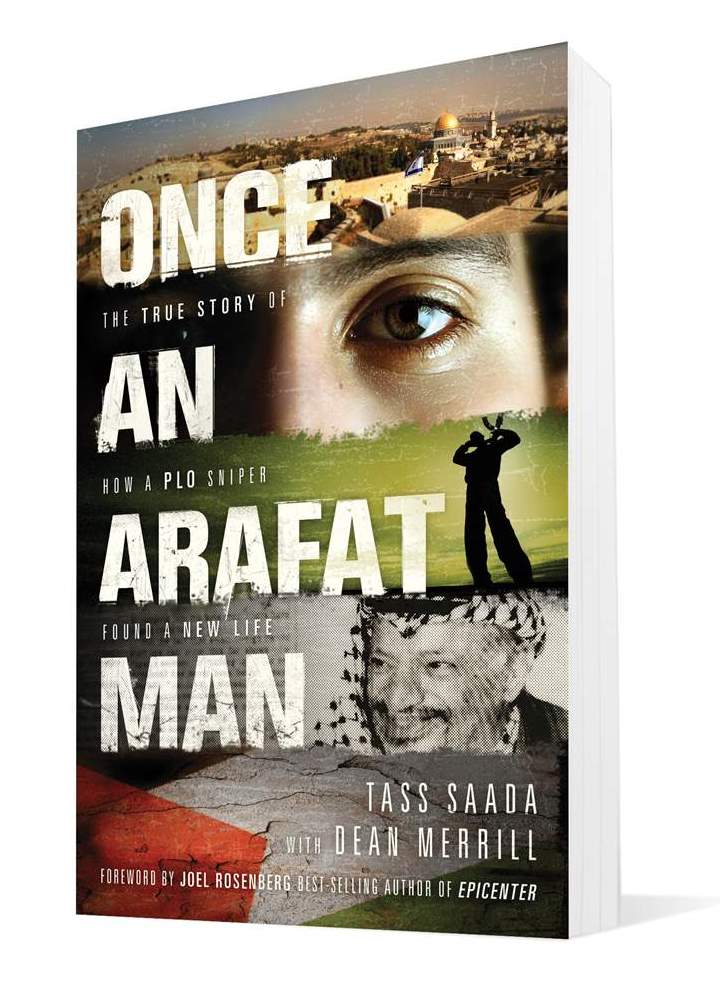 Once An Arafat Man - The True Story of How a PLO Sniper Found a New Life