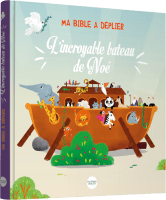 Incroyable bateau de Noé (L') - Ma Bible à déplier