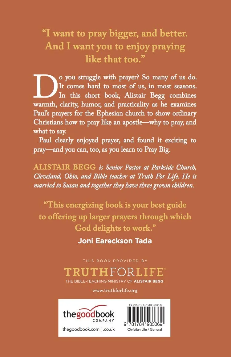 Pray Big - Learn to Pray Like an Apostle Pray Big - Learn to Pray Like an Apostle