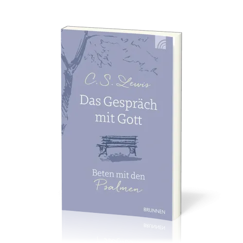 Das Gespräch mit Gott - Beten mit den Psalmen