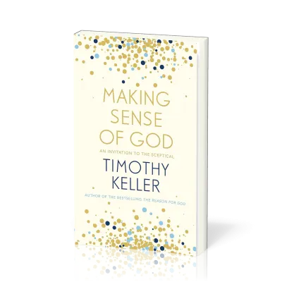 Making Sense of God - An Invitation to the Sceptical