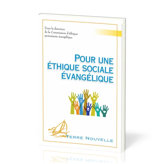 Pour une éthique sociale évangélique - [collection Terre Nouvelle]