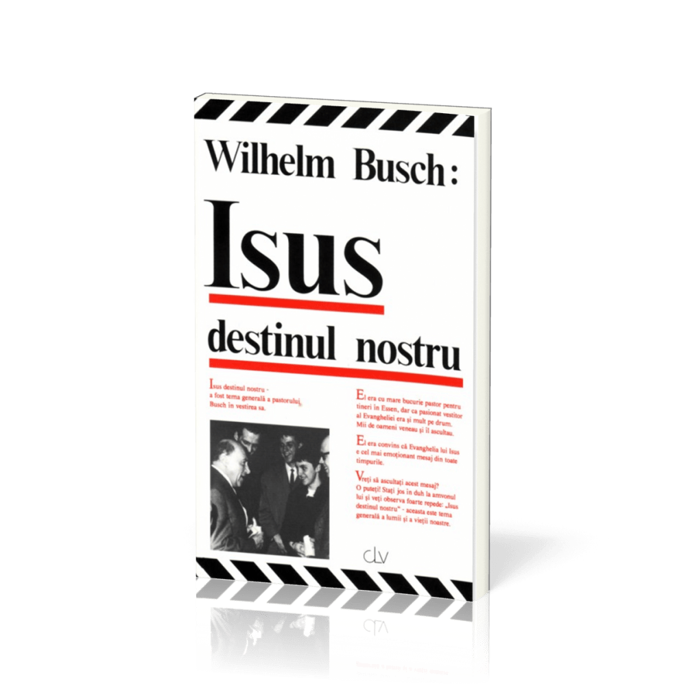 Roumain - Jésus notre destin - Isus destinul nostru