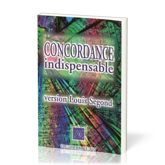Concordance indispensable - version Louis Segond