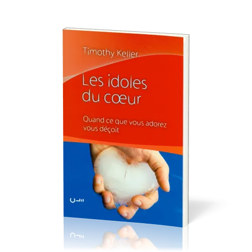 Idoles du cœur (Les) - Quand ce que vous adorez vous déçoit