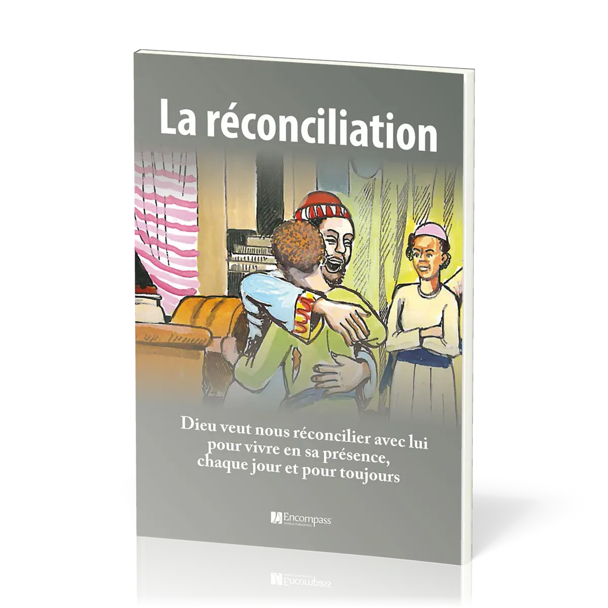 Réconciliation (La) - Dieu veut nous réconcilier avec lui pour vivre en sa présence