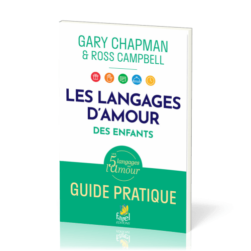 Langages d'amour des enfants (Les) - Guide pratique