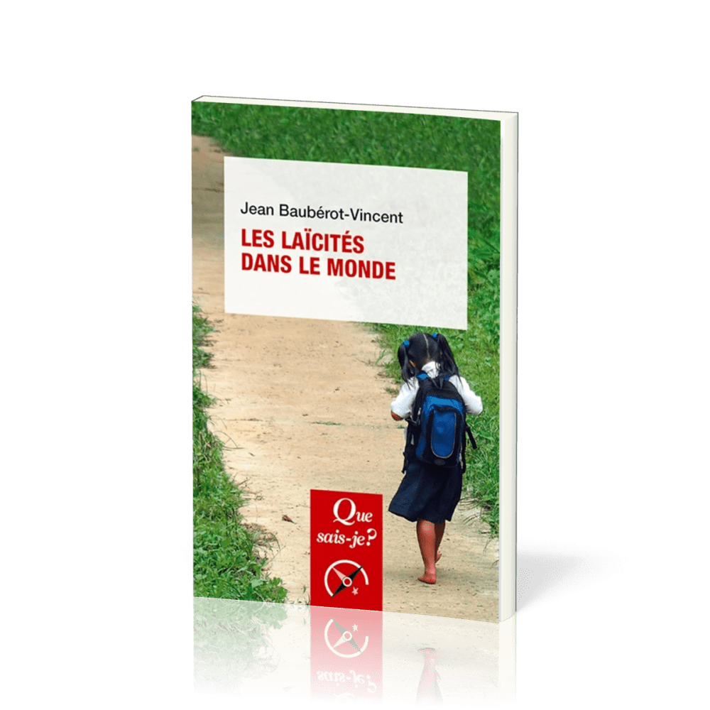 Laïcités dans le monde (Les) - [Que sais-je ? No  3794] 6e édition mise à jour