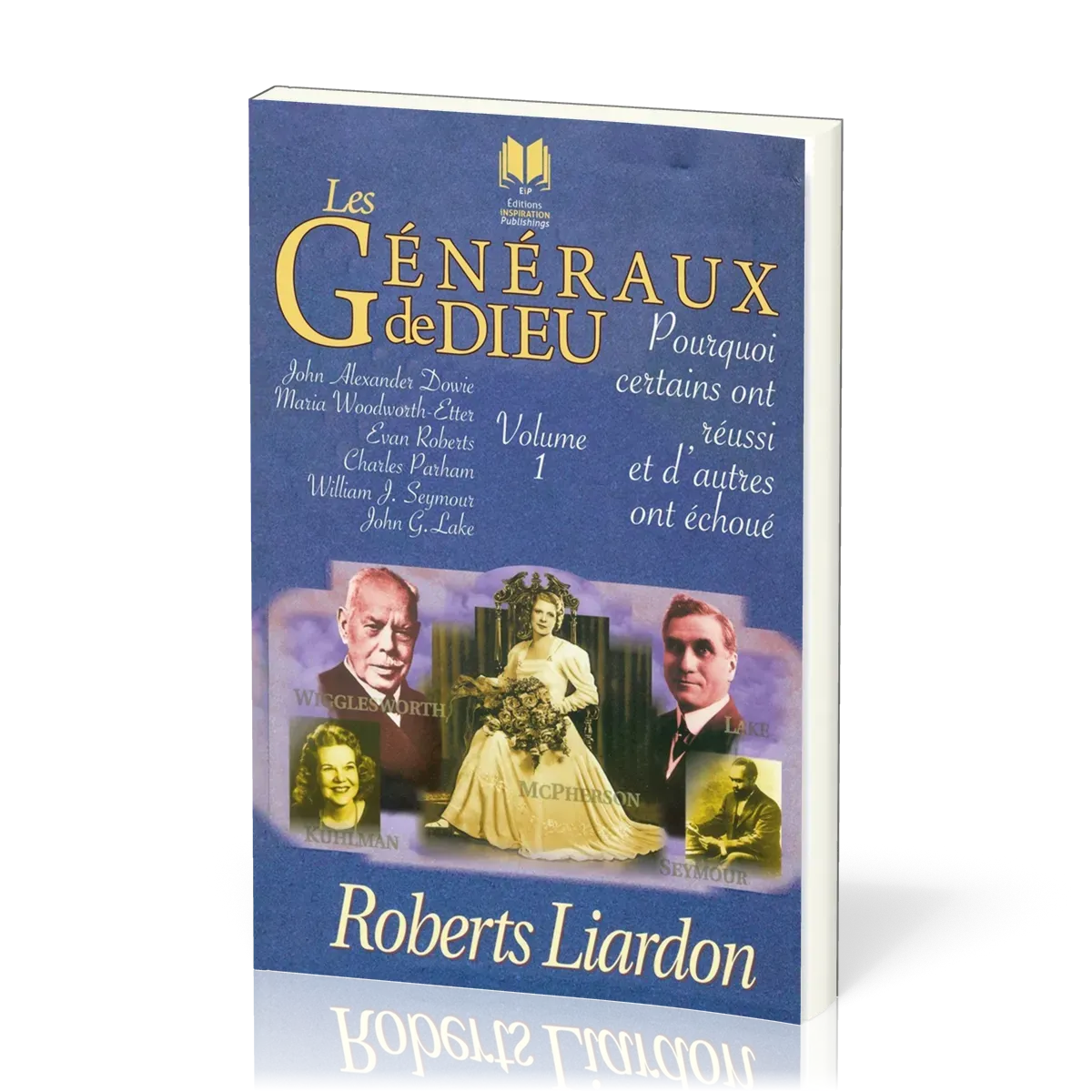 Généraux de Dieu (Les) - Pourquoi certains ont réussi et d'autres ont échoué, vol.1