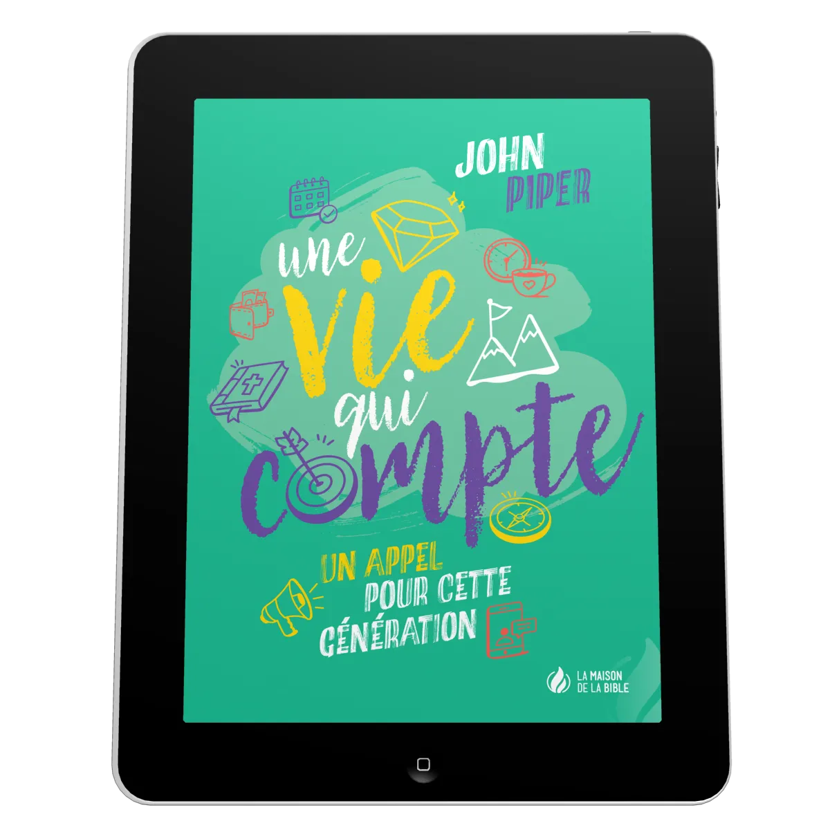 Une vie qui compte - Un appel pour cette génération - EBOOK