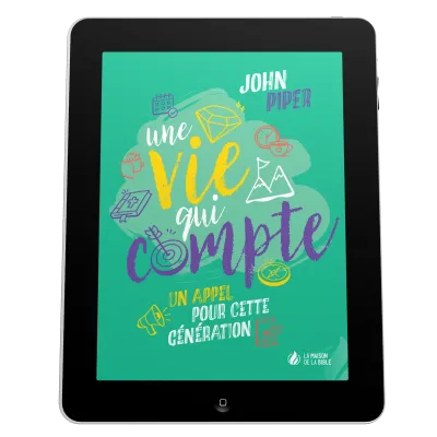 Une vie qui compte - Un appel pour cette génération - EBOOK