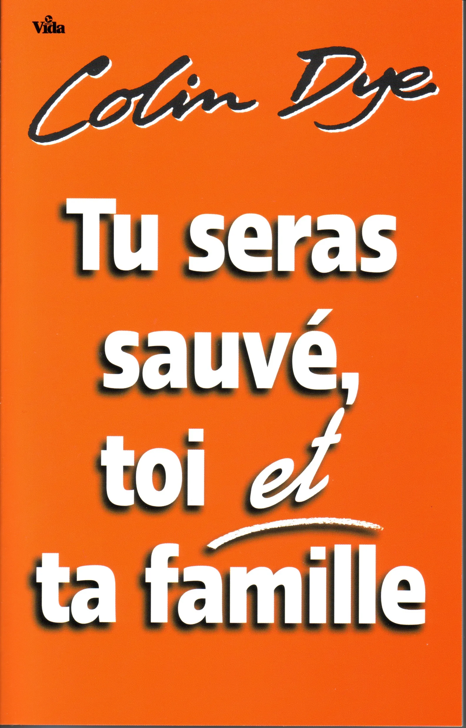 Tu seras sauvé toi et ta famille
